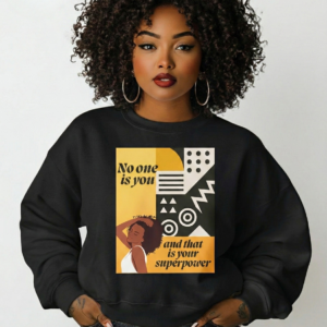 No One Is You And That Is Your Superpower Sweatshirt | Positive Affirmation Sweater | Self Love Gift | Empowerment Sweatshirt