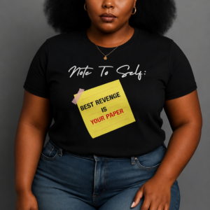 Note To Self: Best Revenge Is Your Paper T-Shirt